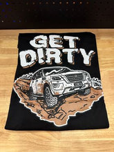 Get Dirty!